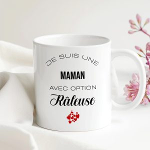 MUG "JE SUIS UNE MAMAN AVEC OPTION RALEUSE"
