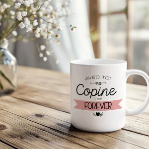 MUG "AVEC TOI MA COPINE C'EST FOREVER"