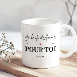 MUG "JE BRÛLE D'AMOUR POUR TOI"