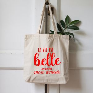 TOTEBAG : LA VIE EST BELLE AVEC TOI MON AMOUR