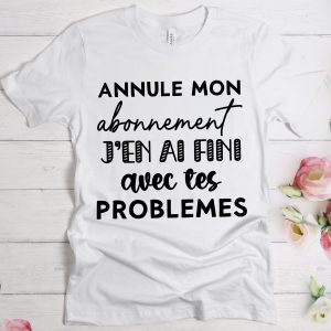 T-SHIRT "ANNULE MON ABONNEMENT"